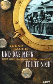 Und das Meer teilte sich. Der Kommandant der Exodus by Yoram Kaniuk