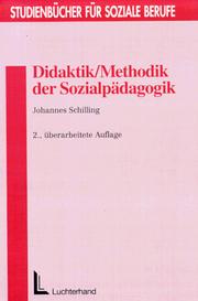 Cover of: Didaktik / Methodik der Sozialpädagogik. Grundlagen und Konzepte.