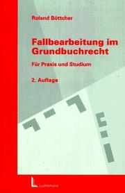 Cover of: Fallbearbeitung im Grundbuchrecht. Für Praxis und Studium.