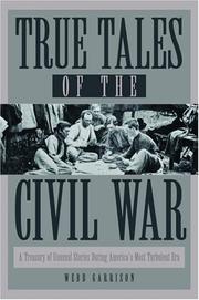Cover of: True tales of the Civil War | Webb B. Garrison