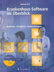 Cover of: Krankenhaus- Software im Überblick. Anbieter, Produkte, Anwendungen.