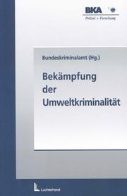 Cover of: Bekämpfung der Umweltkriminalität. Gewässerverunreinigung / Tatortarbeit.