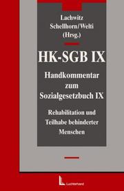 Cover of: Handkommentar zum Sozialgesetzbuch ( HK- SGB) IX. Rehabilitation und Teilhabe behinderter Menschen. by Renate Bieritz-Harder, Helmut Schellhorn, Thomas Stähler, Alexander Vater, Klaus Lachwitz, Walter Schellhorn, Felix Welti