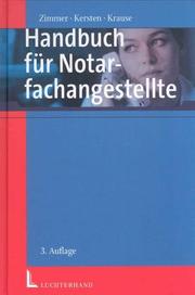 Cover of: Handbuch für Notariatsfachangestellte.Ausbildungs- und Nachschlagewerk für die Praxis by Maximilian Zimmer, Thomas Krause, Andreas Kersten