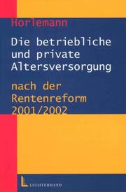 Cover of: Die betriebliche und private Altersversorgung nach der Rentenreform 2001/2002