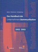 Cover of: Das Handbuch der Unternehmenskommunikation 2002/2003