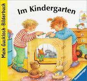 Cover of: Im Kindergarten. Mein Guckloch- Bilderbuch.