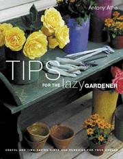 Cover of: Tips for the Lazy Gardener