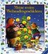 Cover of: Meine ersten Weihnachtsgeschichten. by Rosemarie Künzler-Behncke