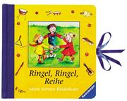 Cover of: Ringel, Ringel, Reihe. (Mit Schleife). Meine liebsten Kinderlieder. by Julia Ginsbach