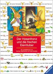 Cover of: Der Hasenfranz und die frechen Eierräuber. ( Ab 4 J.). by Hermien Stellmacher, Ursula Scheffler