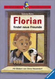 Cover of: Florian findet neue Freunde. ( Ab 6 J.).