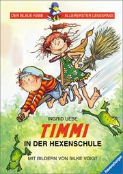 Cover of: Timmi in der Hexenschule. Text in Grossbuchstaben. ( Ab 6 J.).