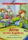 Cover of: Anna ist kein Angsthase. Eine Schulgeschichte.