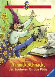 Cover of: SchnickSchnack, der Zauberer für alle Fälle.