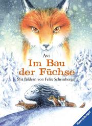 Cover of: Im Bau der Füchse. by Avi, Avi, Felix Scheinberger