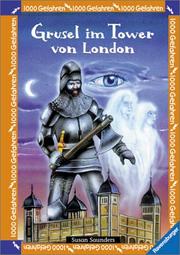 Cover of: 1000 Gefahren. Grusel im Tower von London.