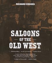 Saloons of the Old West by Erdoes, Richard