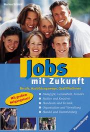 Jobs mit Zukunft. Berufe, Ausbildungswege, Qualifikationen.