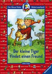 Cover of: Der kleine Tiger findet einen Freund.