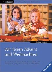 Cover of: Wir feiern Advent und Weihnachten.