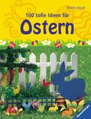 Cover of: 100 tolle Ideen für Ostern. ( Ab 5 J.).