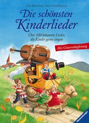 Cover of: Die schönsten Kinderlieder. Über 100 bekannte Lieder, die Kinder gerne singen.