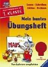Maxi Maus. Mein buntes Übungsheft. Alle Themen für die 1. Klasse