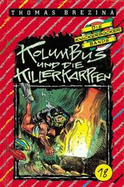 Cover of: Die Knickerbocker-Bande, Bd.18, Kolumbus und die Killerkarpfen