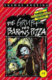 Cover of: Die Knickerbocker-Bande, Bd.19, Die Gruft des Baron Pizza