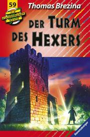 Cover of: Die Knickerbocker- Bande 59. Der Turm des Hexers.