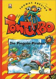 Cover of: Tom Turbo, Bd.18, Die Pinguin-Piraten