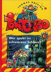 Cover of: Tom Turbo, Bd.20, Wer spukt im schwarzen Schloß?