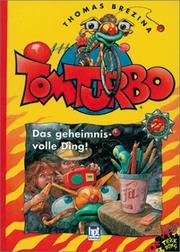 Cover of: Tom Turbo, Bd.27, Das geheimnisvolle Ding