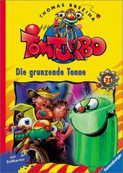 Cover of: Tom Turbo, Bd.31, Die grunzende Tonne