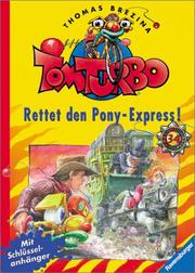 Cover of: Tom Turbo, Bd.34, Rettet den Pony-Express!