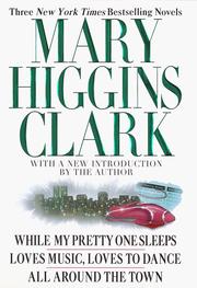Cover of: Mary Higgins Clark, three New York times bestselling novels