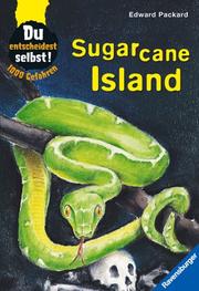 Cover of: Sugarcane Island. The Island of the 1000 Adventures. by Edward Packard, Maria Satter