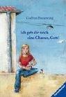 Cover of: Ich geb dir noch eine Chance, Gott. by Gudrun Pausewang