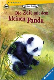 Cover of: Die Zeit mit dem kleinen Panda. by Miriam Schlein