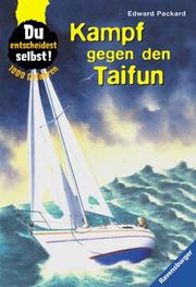 Cover of: 1000 Gefahren. Kampf gegen den Taifun. Du entscheidest selbst. by Edward Packard, Alexander Schütz