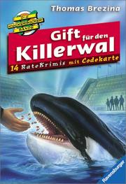 Cover of: Die Knickerbockerbande- Ratekrimis 01. Gift für den Killerwal. 15 Ratekrimis mit Codekarte.