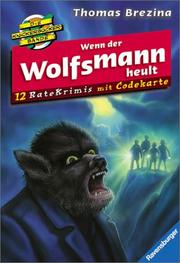 Cover of: Die Knickerbockerbande- Ratekrimis 02. Wenn der Wolfsmann heult. 18 Ratekrimis mit Codekarte.