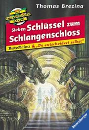 Cover of: Du entscheidest selbst 04. Sieben Schlüssel zum Schlangenschloss. Die Knickerbockerbande- RateKrimi.