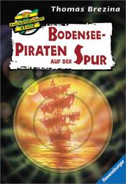 Cover of: Knickerbockerbande 5. Bodensee- Piraten auf der Spur.