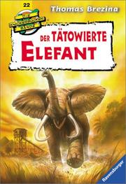 Cover of: Knickerbockerbande 22. Der tätowierte Elefant.