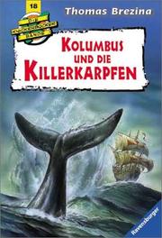 Cover of: Knickerbockerbande 18. Kolumbus und die Killerkarpfen.