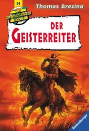 Cover of: Die Knickerbocker- Bande 35. Der Geisterreiter. Abenteuer in England.