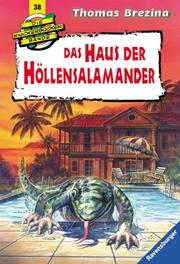 Cover of: Knickerbockerbande 38. Das Haus der Höllensalamander.