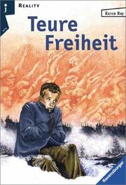 Cover of: Teure Freiheit. by Karen Ray